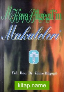M. Kaya Bilgegil’in Makaleleri