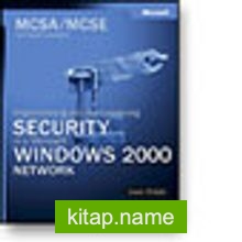 MCSA/MCSE Self-Paced Training Kit: Implementing and Administering Security in a Microsoft® Windows® 2000 Network, Exam 70-214
