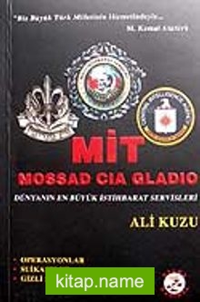 MİT – MOSSAD – CIA – GLADIO / Dünyanın En Büyük İstihbarat Servisleri