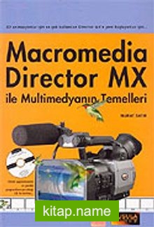 Macromedia Director MX ile Multimedyanın Temelleri