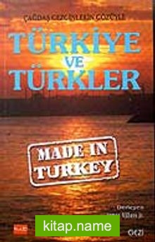 Made in Turkey / Türkiye ve Türkler