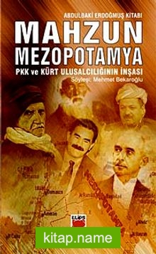 Mahzun Mezopotamya  Pkk ve Kürt Ulusalcılığının  İnşası