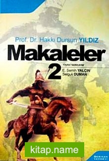 Makaleler-2 / Hakkı Dursun Yıldız