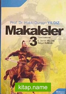 Makaleler-3 / Hakkı Dursun Yıldız