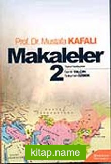 Makaleler Cilt 2 (Prof. Dr. Mustafa Kafalı)