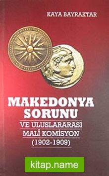 Makedonya Sorunu ve Uluslararası Mali Komisyon (1902-1909)