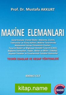 Makine Elemanları 1.Cilt Teorik Esasları ve Hesap Yöntemleri