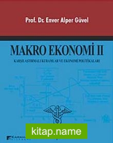 Makro Ekonomi 2 Karşılaştırmalı Kuramlar ve Ekonomi Politikaları