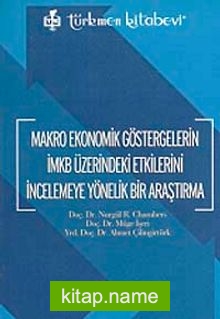 Makro Ekonomik Göstergelerin İMKB Üzerindeki Etkilerini İncelemeye Yönelik Bir Araştırma