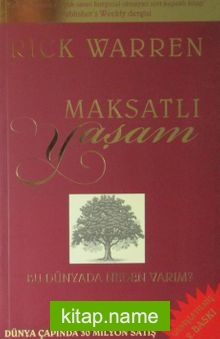 Maksatlı Yaşam Bu Dünyada Neden Varım?