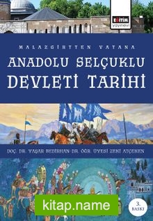 Malazgirt’ ten Vatana Anadolu Selçuklu Devleti Tarihi
