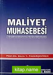 Maliyet Muhasebesi / Maliyet Sistemlerinin Standart Temelli Uygulamaları