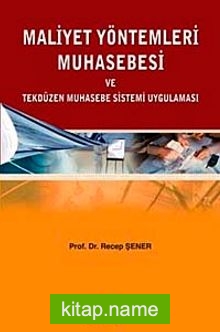 Maliyet Yöntemleri Muhasebesi ve Tekdüzen Muhasebe Sistemi Uygulaması