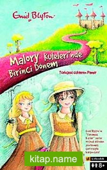 Malory Kuleleri’nde Birinci Dönem