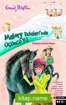Malory Kuleleri’nde Üçüncü Yıl