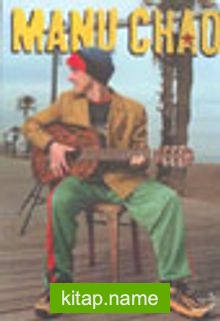 Manu Chao Hayatı ve Şarkıları
