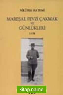 Mareşal Fevzi Çakmak ve Günlükleri (2 Cilt takım)