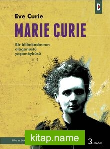 Marie Curie  Bir Bilimkadının Olağanüstü Yaşamöyküsü
