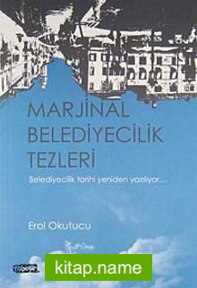 Marjinal Belediyecilik Tezleri