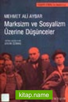 Marksizm ve Sosyalizm Üzerine Düşünceler