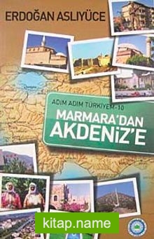 Marmara’dan Akdeniz’e / Adım Adım Türkiyem