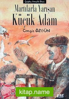 Martılarla Yarışan Küçük Adam