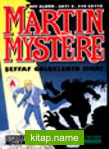 Martin Mystere 8/Şeffaf Gölgelerin Sırrı