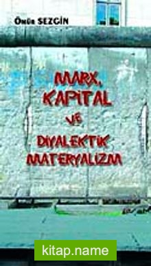 Marx Kapital ve Diyalektik Materyalizm