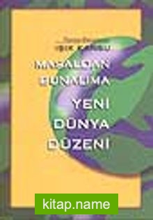 Masaldan Bunalıma Yeni Dünya Düzeni