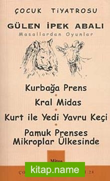 Masallardan Oyunlar / Kurbağa Prens-Kral Midas-Kurt ile Yedi Yavru Keçi-Pamuk Prenses Mikroplar Ülkesinde