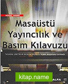 Masaüstü Yayıncılık ve Basım Kılavuzu