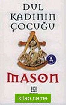 Mason / Dul Kadının Çocuğu