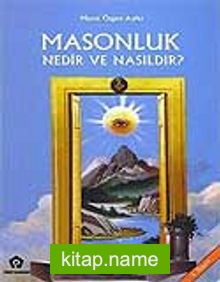 Masonluk Nedir ve Nasıldır?