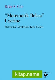 Matematik Belası Üzerine Matematik Felsefesinde Köşe Taşları