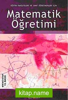 Matematik Öğretimi Eğitim Fakülteleri ve Sınıf Öğretmenleri İçin