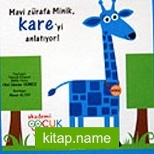 Mavi Zürafa Minik Kare’yi Anlatıyor!