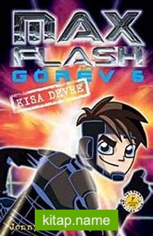 Max Flash – Görev 6 / Kısa Devre