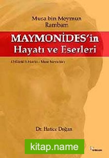 Maymonides’in Hayatı ve Eserleri Musa Bin Meymun Rambam