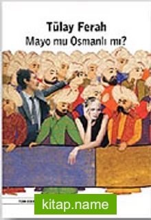 Mayo mu Osmanlı mı?