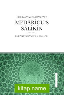 Medaricu’s Salikin / Kur’ani Tasavvufun Esasları / 1. Cilt