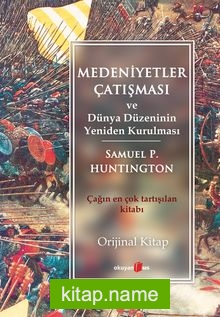 Medeniyetler Çatışması ve Dünya Düzeninin Yeniden Kurulması