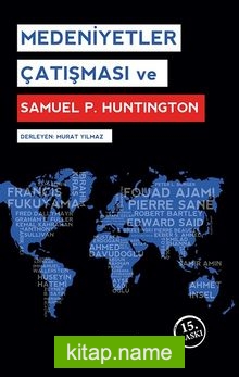 Medeniyetler Çatışması ve Samuel P. Huntington