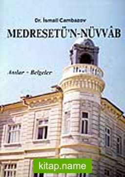 Medresetü’n-Nüvvab / Anılar-Belgeler (Ürün Kodu:2-E-1)