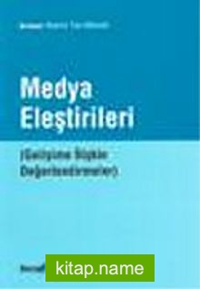 Medya Eleştirileri / Gelişime İlişkin Değerlendirmeler