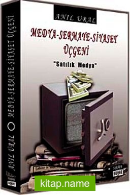 Medya Sermaye Siyaset Üçgeni Satılık Medya