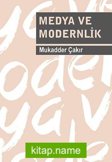 Medya ve Modernlik