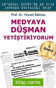 Medyaya Düşman Yetiştiriyorum