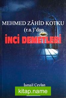 Mehmed Zahid Kotku (r.a.)’dan İnci Demetleri
