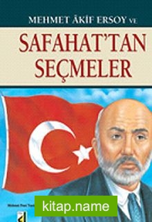 Mehmet Akif Ersoy ve Safahat’tan Seçmeler