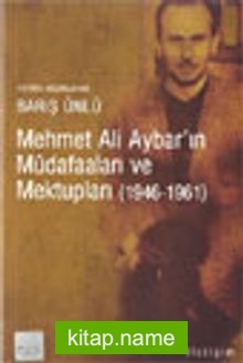 Mehmet Ali Aybar’ın Müdafaaları ve Mektupları (1946-1961)
